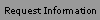 Request Information